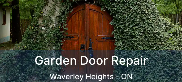  Garden Door Repair Waverley Heights - ON