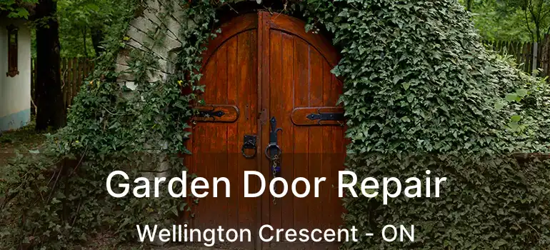  Garden Door Repair Wellington Crescent - ON