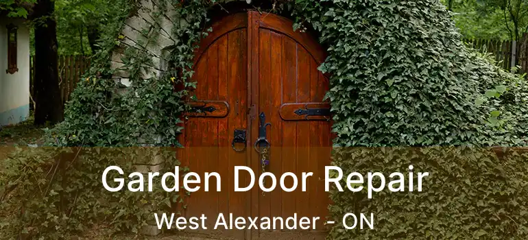  Garden Door Repair West Alexander - ON