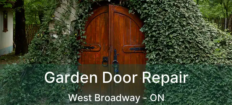  Garden Door Repair West Broadway - ON