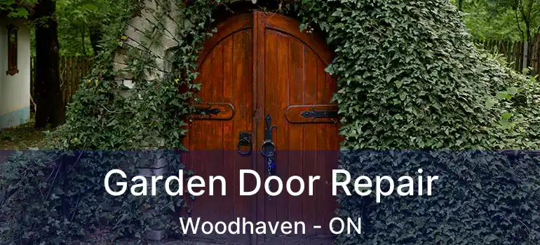  Garden Door Repair Woodhaven - ON