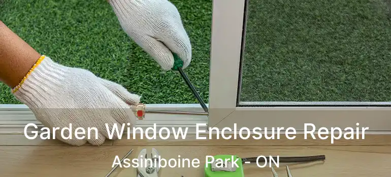  Garden Window Enclosure Repair Assiniboine Park - ON