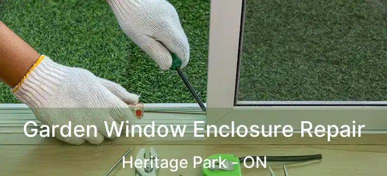  Garden Window Enclosure Repair Heritage Park - ON