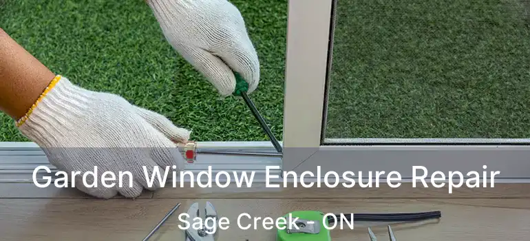  Garden Window Enclosure Repair Sage Creek - ON
