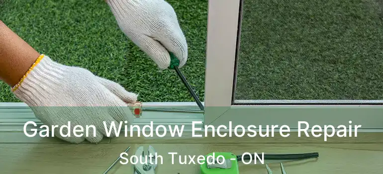  Garden Window Enclosure Repair South Tuxedo - ON