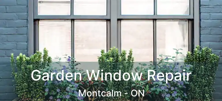  Garden Window Repair Montcalm - ON