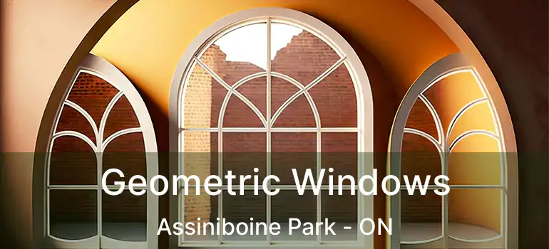  Geometric Windows Assiniboine Park - ON