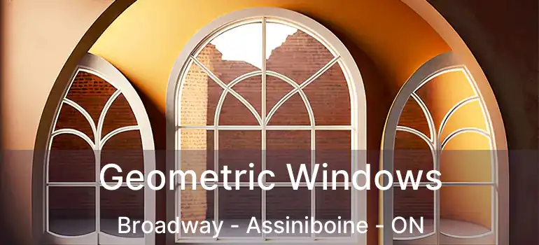  Geometric Windows Broadway - Assiniboine - ON