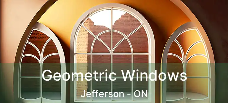  Geometric Windows Jefferson - ON