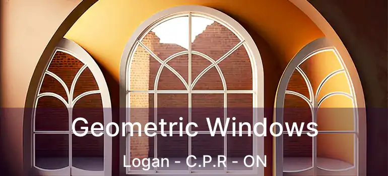  Geometric Windows Logan - C.P.R - ON