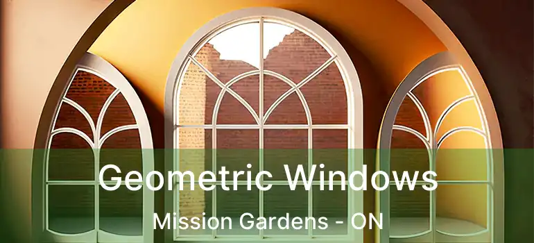  Geometric Windows Mission Gardens - ON