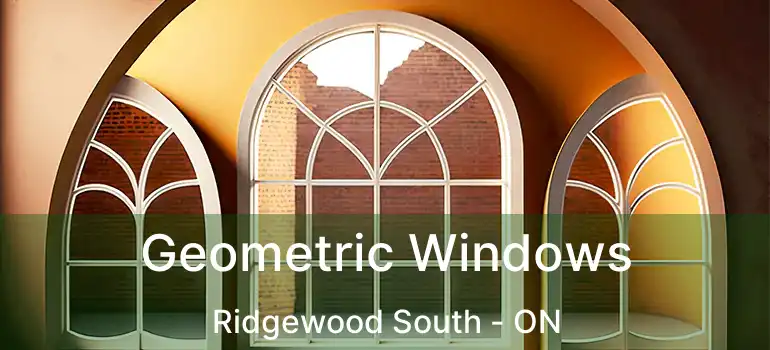 Geometric Windows Ridgewood South - ON
