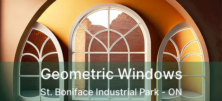 Geometric Windows St. Boniface Industrial Park - ON