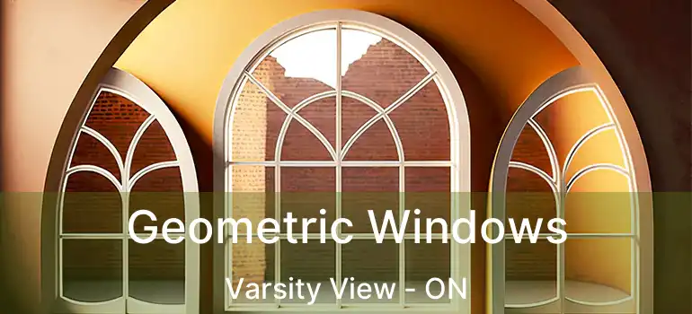  Geometric Windows Varsity View - ON