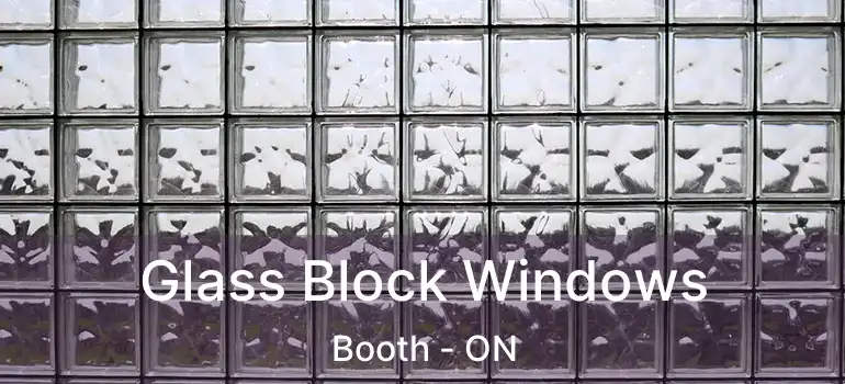 Glass Block Windows Booth - ON