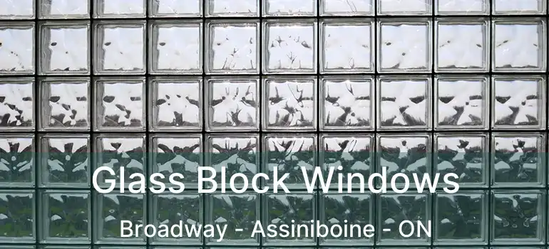  Glass Block Windows Broadway - Assiniboine - ON