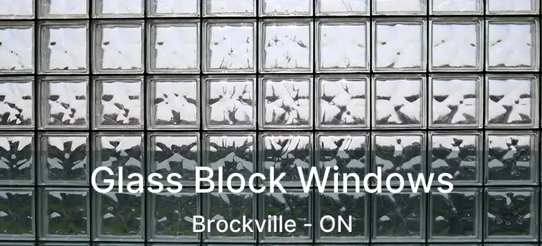  Glass Block Windows Brockville - ON