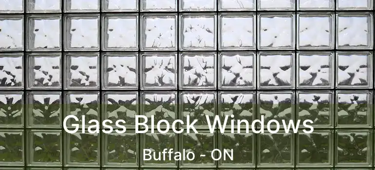  Glass Block Windows Buffalo - ON
