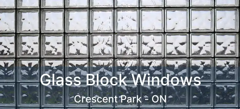  Glass Block Windows Crescent Park - ON