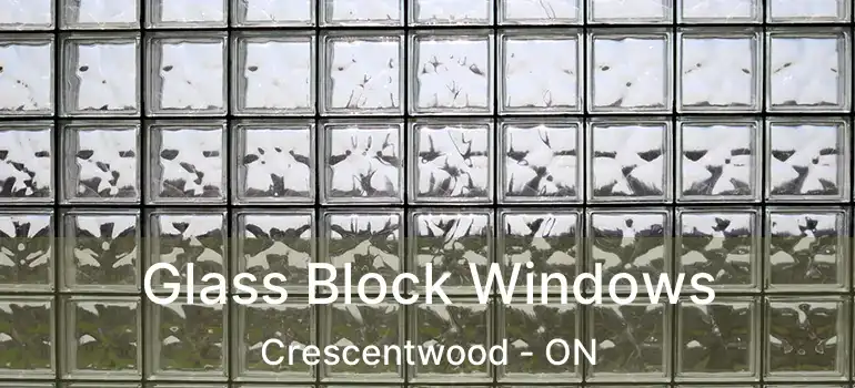  Glass Block Windows Crescentwood - ON