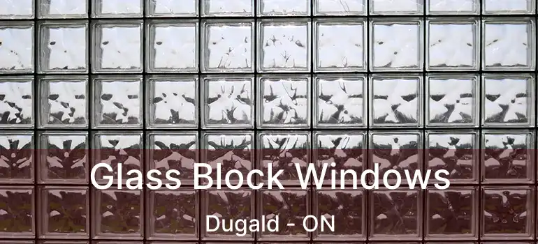  Glass Block Windows Dugald - ON