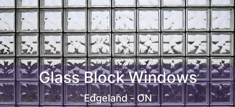  Glass Block Windows Edgeland - ON