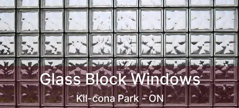  Glass Block Windows Kil-cona Park - ON