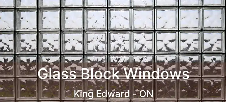  Glass Block Windows King Edward - ON