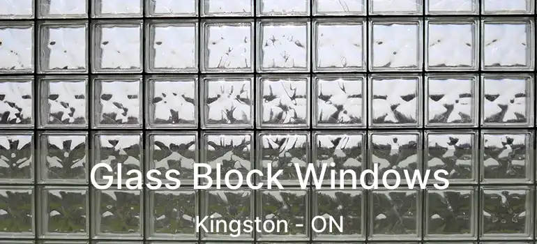  Glass Block Windows Kingston - ON