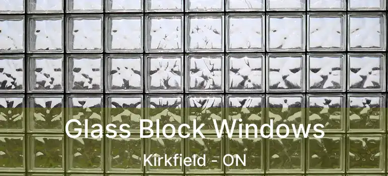  Glass Block Windows Kirkfield - ON