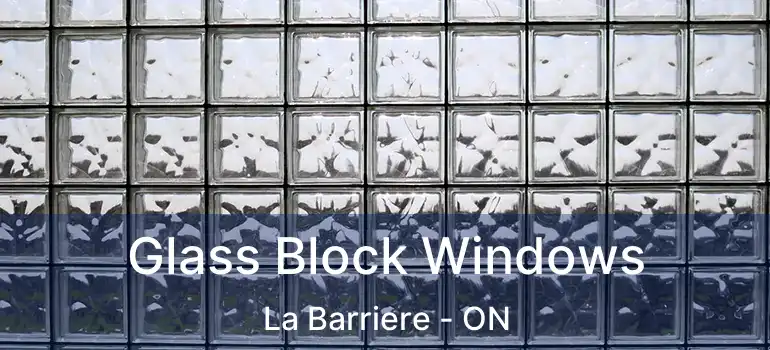  Glass Block Windows La Barriere - ON