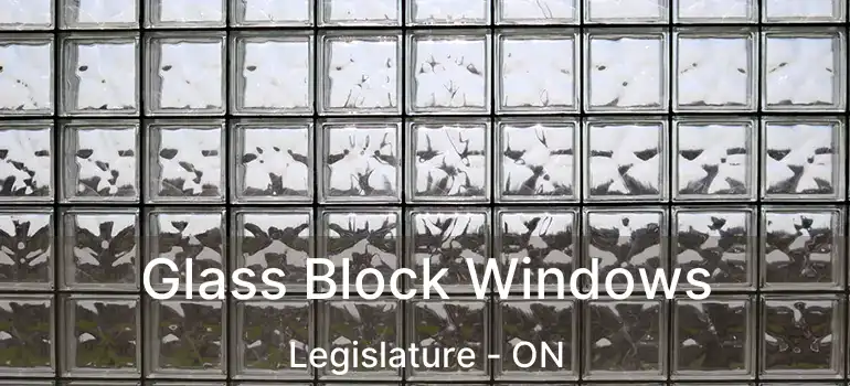 Glass Block Windows Legislature - ON