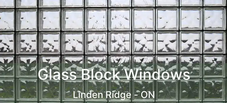  Glass Block Windows Linden Ridge - ON