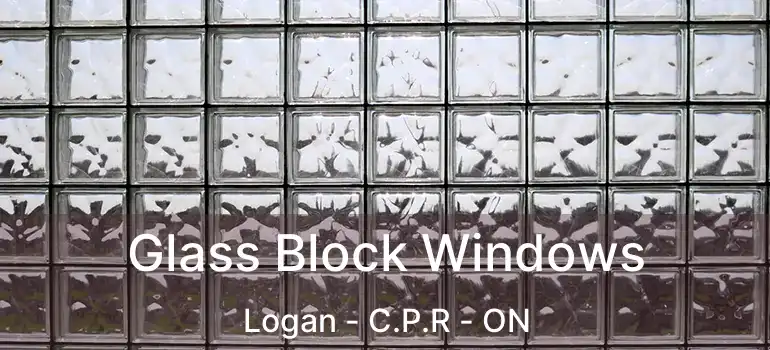  Glass Block Windows Logan - C.P.R - ON