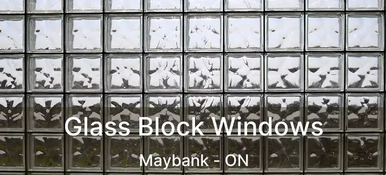  Glass Block Windows Maybank - ON