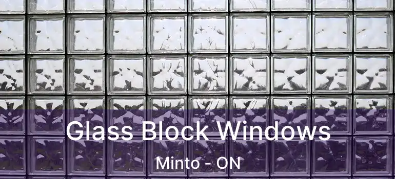  Glass Block Windows Minto - ON
