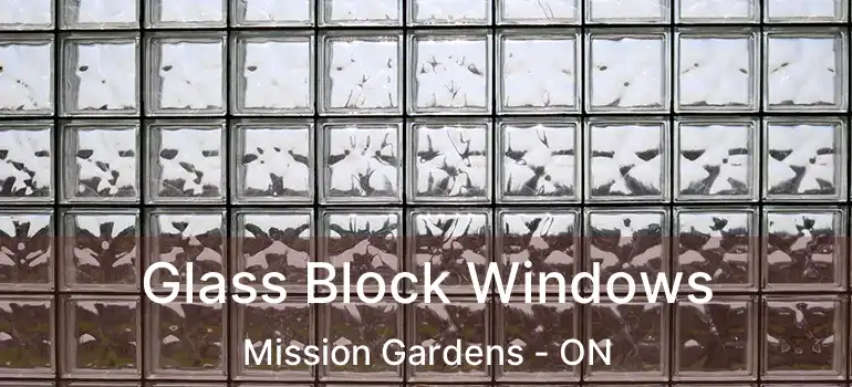  Glass Block Windows Mission Gardens - ON