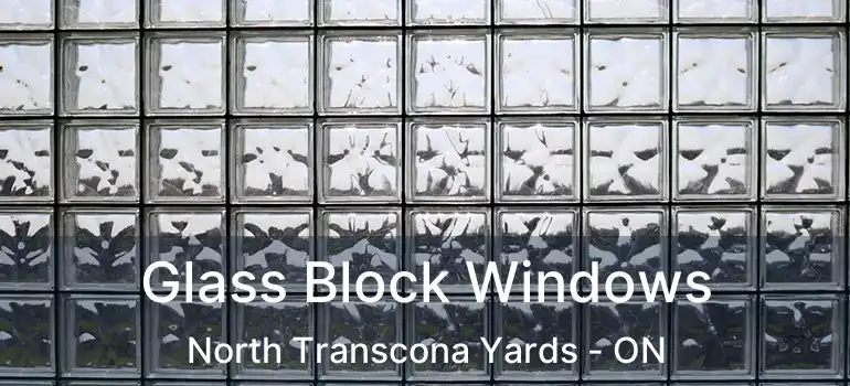  Glass Block Windows North Transcona Yards - ON