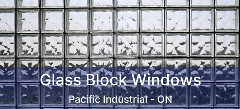  Glass Block Windows Pacific Industrial - ON