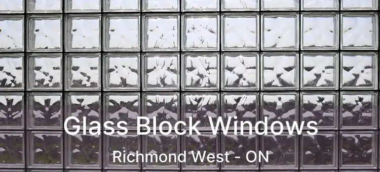 Glass Block Windows Richmond West - ON