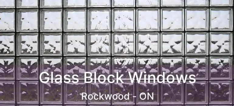  Glass Block Windows Rockwood - ON