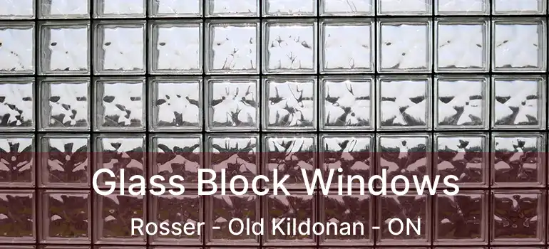  Glass Block Windows Rosser - Old Kildonan - ON