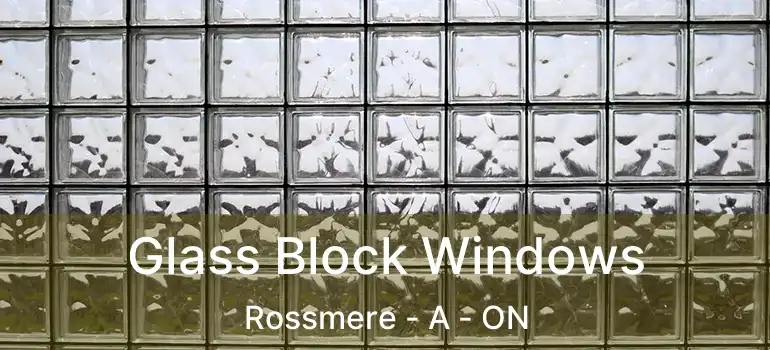  Glass Block Windows Rossmere - A - ON