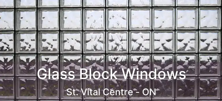  Glass Block Windows St. Vital Centre - ON