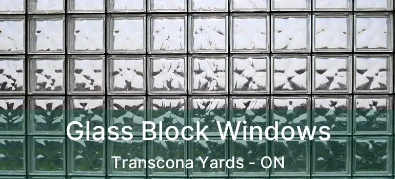  Glass Block Windows Transcona Yards - ON