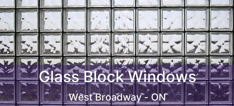  Glass Block Windows West Broadway - ON