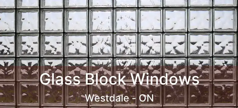  Glass Block Windows Westdale - ON