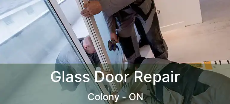  Glass Door Repair Colony - ON