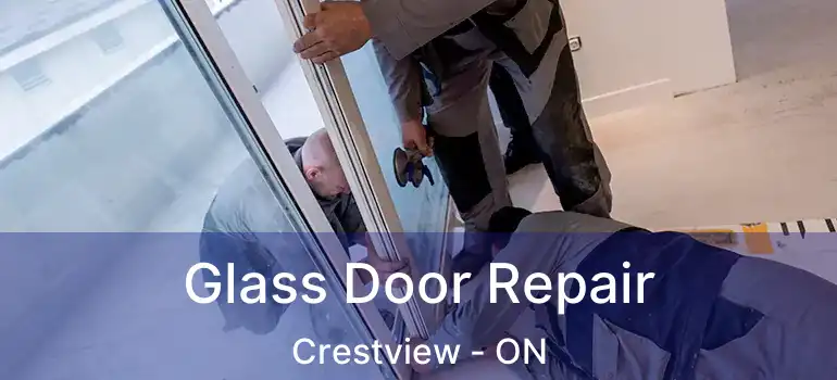  Glass Door Repair Crestview - ON