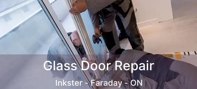  Glass Door Repair Inkster - Faraday - ON
